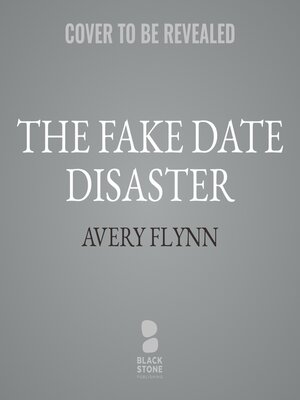 cover image of The Fake Date Disaster